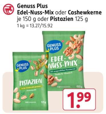 Genuss Plus Edel-Nuss-Mix oder Cashewkerne je 150 g oder Pistazien 125 g