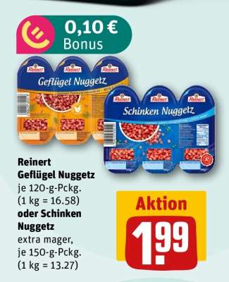 Reinert Geflügel Nuggetz oder Schinken Nuggetz