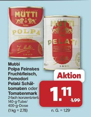 Mutti Polpa Feinstes Fruchtfleisch, Pomodori Pelati Schältomaten oder Tomatenmark