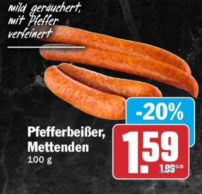 Pfefferbeißer, Mettenden