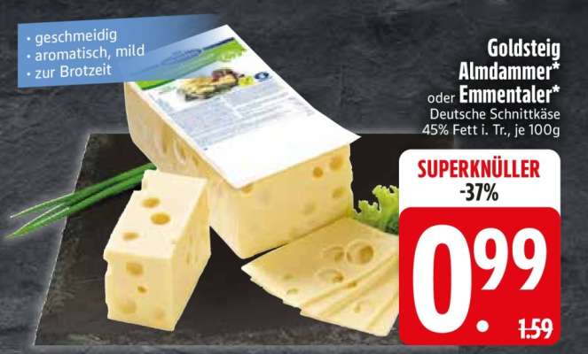 Goldsteig Almdammer oder Emmentaler