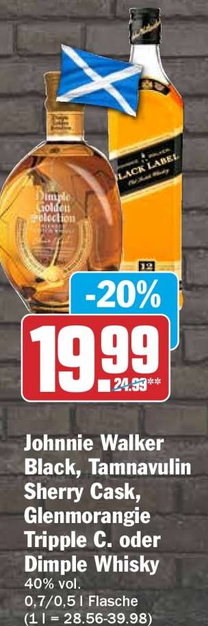 Johnnie Walker Black, Tamnavulin Sherry Cask, Glenmorangie Tripple C. oder Dimple Whisky