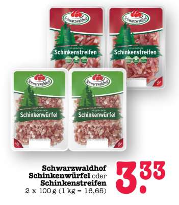 Schwarzwaldhof Schinkenwürfel oder Schinkenstreifen